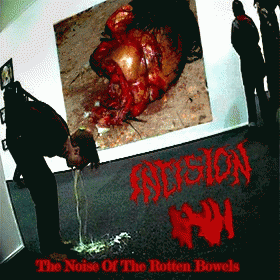 Incision (MEX) : The Noise of the Rotting Bowels